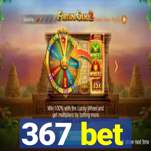 367 bet